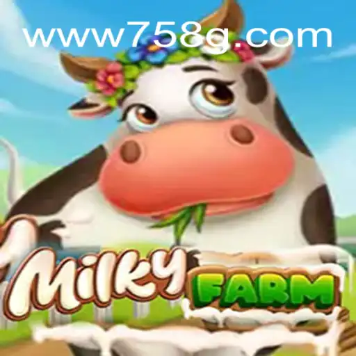 Explorando o Mundo de MilkyFarm: Uma Jornada Virtual no Universo 758G.COM